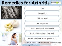 Home remedies for arthritis include garlic, potato juice, rice bag, hot water bath, daily massage, etc. Arthritis has emerged as one of the main reasons of disability among the elder people. Initially, arthritis commences with muscle and joint discomfort. There are different types of arthritis like rheumatoid and osteoarthritis.Rheumatoid arthritis is caused when the joints are affected by the body’s immune system. The insufficient diet plays a vital role in causing arthritis which evidently... Elder People, Joints Pain Remedy, Potato Juice, Rice Bag, Medical Prescription, Knee Pain, Reduce Inflammation, Daily Workout, Immune System