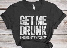 Drinking T Shirts Funny, Drinking Tshirt Ideas, Funny Bartender Shirts, Shirt Ideas Vinyl Women Funny, Funny Tshirt Ideas, Shirt Sayings Funny, Drinking Shirts Women, Alcohol Shirts, Funny Birthday Shirts