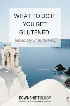 Getting glutened is never fun, but being prepared can make all the difference. Here's what to do if you get glutened at home or while traveling. Gluten Free Info, Gluten Free Travel, Going Gluten Free, Gluten Free Living, Gluten Sensitivity, Gluten Intolerance, Traveling The World, Foods With Gluten, Gluten Free Cooking