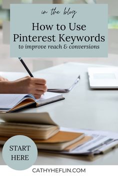 a person writing on a notebook with the title how to use pinterest keywords to improve reach and conversations