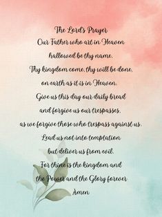 the lord's prayer with watercolor clouds in the background and flowers on it