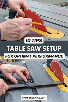 a man using a table saw to cut wood with the words 10 tips table saw setup for optimal performance