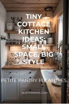 the tiny cottage kitchen ideas small space big style is an easy way to make it cozy and inviting