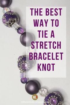 the best way to tie a stretch bracelet knot is with purple beads and swarong crystals