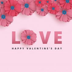 valentine's day card with pink flowers and the words love written in blue on it