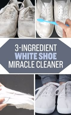 white shoes with the words 3 ingredient white shoe miracle cleaner