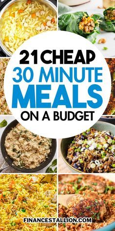 collage of meals with the words, cheap 30 minute meals on a budgett