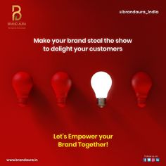 an advertisement for brand india featuring three light bulbs and the words, make your brand steal the show to delight your customers