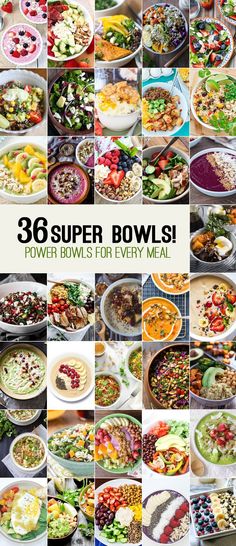 a collage of bowls filled with different types of food and the words, 38 super bowls