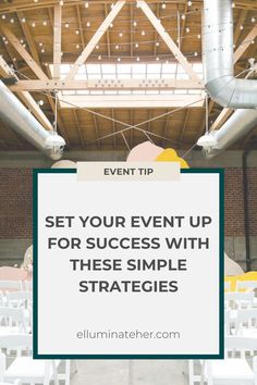 an event with white chairs and the words set your event up for success with these simple st