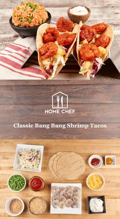 some tacos and other food items on a wooden table with the title home chef bang bang shrimp tacos