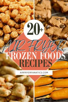 various frozen foods are shown with the words, 20 air fryer frozen foods recipes