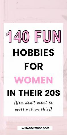 a pin that says in a large font Fun Hobbies for Women in Their 20S 100 Hobbies To Try, Personal Interests List, Creative Ideas For Adults, Nee Hobbies To Try, Fun Classes To Take For Adults, Trying New Things Ideas, Trying New Hobbies