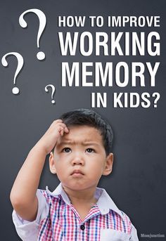 a young boy holding his head in front of a blackboard with the words how to improve working memory in kids?