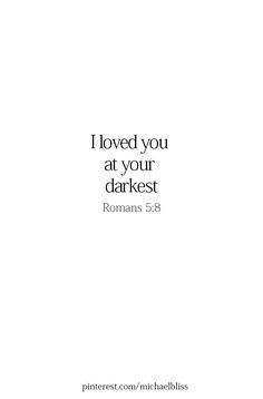 a white book cover with the words i loved you at your darkerest romans 538