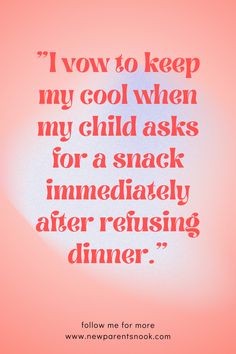 a quote that reads i won't keep my cool when my child asks for a snack immediately after raising dinner