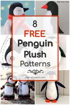 the 8 free penguin plush patterns are perfect for sewing, crafts and stuffed animals to sew