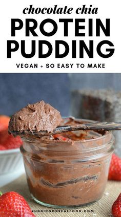 chocolate chia protein pudding in a jar with strawberries on the side and text overlay that reads, chocolate chia protein pudding vegan + 50 easy to make