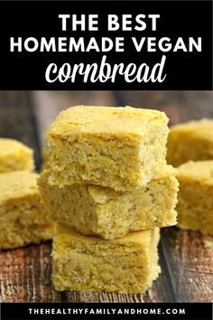 the best homemade vegan cornbread recipe is made with only 3 ingredients and it's so good to eat