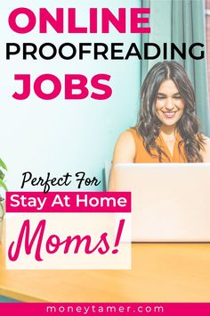 a woman sitting in front of a laptop computer on top of a desk with the words, online proof reading jobs perfect for stay at home moms