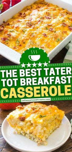 the best tater tot breakfast casserole recipe is shown in this collage