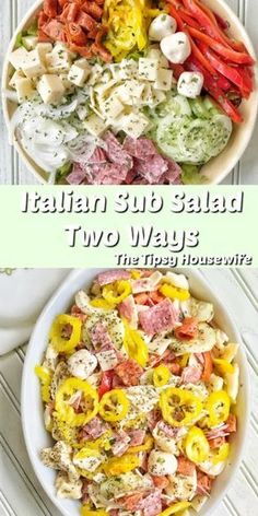 two bowls filled with different types of food and the words italian sub salad, two ways