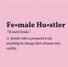 a pink background with the words female hustler