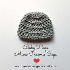 a crocheted baby hat sits on top of a white background with the words, baby hugs micro preemie caps