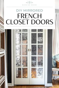 an image of french closet doors with the words diy mirrored