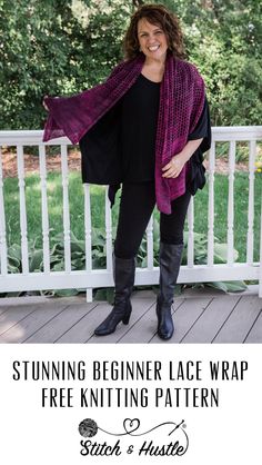 a woman standing on a porch wearing a purple shawl with text overlay that reads, stunning beginner lace wrap free knitting pattern