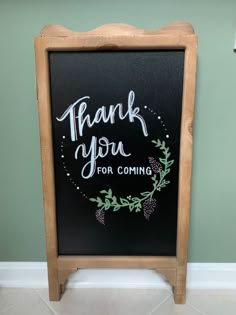 a chalkboard sign that says thank you for coming