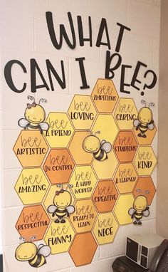 a bulletin board that says what can i bee? with bees and honeycombs on it