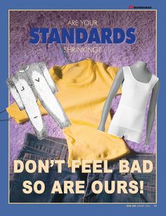 there is a yellow shirt and jeans on the floor next to each other that says, are your standards striking? don't feel bad so are ourss