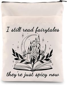 a white bag with an image of a castle and the words, i still read fairytales they're just spicy now