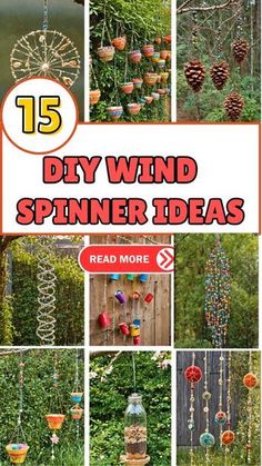 the cover of 15 diy wind spinner ideas is shown in many different pictures