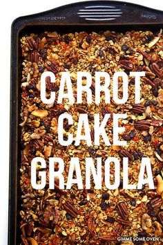 the words carrot cake granola written in white on a baking pan filled with nuts