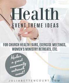 a woman in white shirt with text overlaying health event theme ideas for church health fairs, exercise meetings, and women's ministry retreats