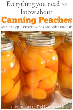 canning peaches in jars with text overlay that reads everything you need to know about canning peaches