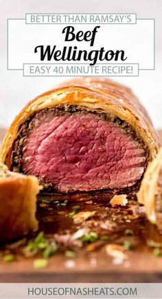 the beef wellington is cut in half on a cutting board with text that reads, better than ramsay's beef wellington easy 40 minute recipe