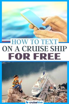 a person sitting on top of a rock next to a boat and text reading how to text on a cruise ship for free