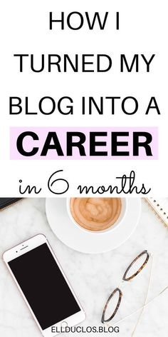 the words how i turned my blog into a career in 6 months