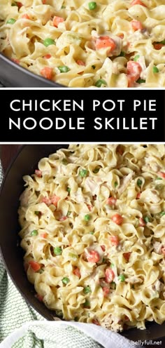 chicken pot pie noodle skillet in a pan with text overlay that reads chicken pot pie noodle skillet