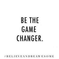 the words be the game changer are in black and white on a white background