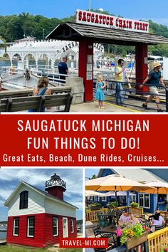 several photos with the words saugatuck michigan fun things to do great eats, beach, dune rides, cruises