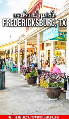 people sitting on benches in front of shops with text overlay reading weekend guide to freebiesburg, tx get the details at cowboy life blog