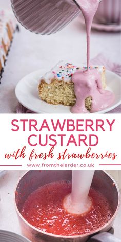 strawberry custard with fresh strawberries is being poured into a saucepan and served on a white plate