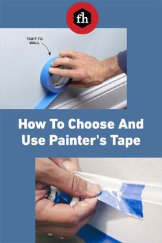 how to choose and use painter's tape on the wall with instructions for painting