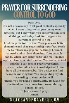 If you're struggling to let go, prayer can bring the peace that comes from surrendering control to God. This prayer will encourage you to trust God's plan and rest in His guidance. Read more prayers at Grace and Prayers to help you fully surrender to God's will. How To Give God All The Control, Prayer For Surrendering To God, Giving Control To God, Prayers Of Adoration And Praise To God, Prayer To Surrender To God, Letting Go Of Control Quotes God, Surrendering To God, Prayers For Frustration And Anger, Prayer For Confidence