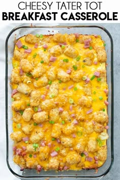 cheesy tater tot breakfast casserole in a glass baking dish