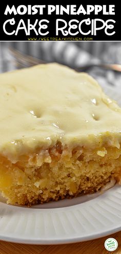 a close up of a piece of cake on a plate with the words, most pineapple cake recipe